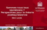 Sommes-nous tous keynésiens ? Perspectives pour la théorie postkeynésienne Marc Lavoie.
