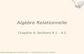 Database Management Systems 3ed, R. Ramakrishnan and J. Gehrke1 Algèbre Relationnelle Chapitre 4, Sections 4.1 – 4.2.
