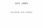 BIA 2009 HISTOIRE AIR ESPACE. PRECURSEURS 01/ Le dirigeable qui contourna la Tour Eiffel en 1901 était piloté par : – a) Ferdinand von Zeppelin – b)