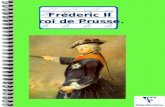 Fréderic II roi de Prusse.. Mathilde ANNAD 5 ème 1 Margot PREVOST Exposé sur Frédéric II roi de Prusse Mme Sacquet.