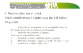 Rechercher un emploi Visio-conférence linguistique de Bill Alder Objectifs :