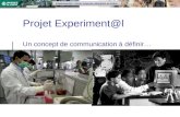 Experiment@l : réunir sciences, éducation et écoles Projet Experiment@l Un concept de communication à définir