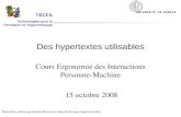 Des hypertextes utilisables Cours Ergonomie des Interactions Personne-Machine 15 octobre 2008 Présentation réalisée par Mireille Bétrancourt (