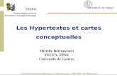 Cours Environnements Informatisés dApprentissage - 2008-2009 - M. Bétrancourt Mireille Bétrancourt TECFA, FPSE Université de Genève Les Hypertextes et.