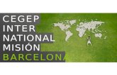 CEGEP INTER NATIONAL MISIÓN BARCELON A. CEGEP (Institution denseignement général et professionnel) 48 institutions distinctes + 43 centres de transfert.