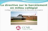 La directive sur le harcèlement en milieu collégial Collège communautaire du Nouveau-Brunswick.