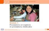 ORGANISATION INTERNATIONALE DU TRAVAIL Service des conditions de travail et demploi (TRAVAIL) 2012 Module 7: Prestations en espèces et prestations médicales.