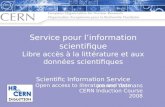 Joanne Yeomans CERN Induction Course 2008 Service pour linformation scientifique Libre accès à la littérature et aux données scientifiques Scientific Information