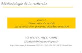 1 Méthodologie de la recherche M2-IFL/DU-TICE, UPMC Elisabeth.Delozanne@upmc.fr  Cours.