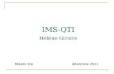 1 IMS-QTI Hélène Giroire Master-DUdécembre 2011. 2 Un environnement pour lédition de patrons dexercices et de tests dans un format standard, pour leur.