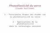 Photoélasticité du verre Claude Guillemet 1 - Principales étapes des études sur la photoélasticité du verre 2 - Applications de la photoélasticité dans.