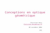 Conceptions en optique géométrique Christian Buty Christian.Buty@inrp.fr 30 novembre 2006 B3C.