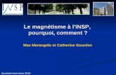 Journées hors-murs 2010 Le magnétisme à lINSP, pourquoi, comment ? Max Marangolo et Catherine Gourdon.