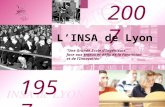 2007 1957 LINSA de Lyon Une Grande Ecole dIngénieurs face aux enjeux et défis de la Formation et de lInnovation.
