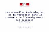 Les nouvelles technologies de la formation dans le contexte de lenseignement des sciences Mardi, 30 mai 2000 Elaine McMurray.