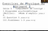 Exercices de Physique du Bâtiment I Série 5 - Complément de corrigé : I.Diagramme psychrométrique (Mollier): «Mode d'emploi» [slides 3-8] II.Question 5.