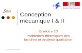 S GMS GM Conception Mécanique II, 2006-20071 Conception mécanique I & II Exercice 10 Problèmes thermiques des broches et analyse qualitative.