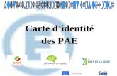 Avec le soutien financier du Fonds Social Européen Carte didentité des PAE.