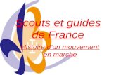 Scouts et guides de France Histoire dun mouvement en marche.