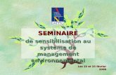 Les 22 et 23 février 2000 SEMINAIRE de sensibilisation au système de management environnemental.
