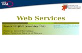 Web Services Besnik SELJIMI, Novembre 2003 Master 2, Génie Informatique Option Systèmes Répartis et Réseaux.