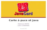 Stéphane AMATO Julien CHABANON Novembre 2001 Carte à puce et Java.
