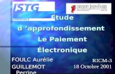 Étude d approfondissement Le Paiement Électronique FOULC Aurélie GUILLEMOT Perrine RICM-3 18 Octobre 2001.