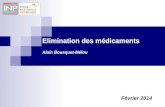 Elimination des médicaments Alain Bousquet-Mélou Février 2014.