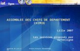Vendredi 6 juin 2014Pierre-François Descheerder1 ASSEMBLEE DES CHEFS DE DEPARTEMENT CHIMIE Lille 2007 Les services proposés par IUTenligne.