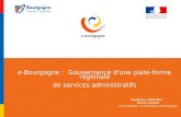 E-Bourgogne : Gouvernance d'une plate-forme régionale de services administratifs Casablanca, 14/06/ 2007 Martine Vandelle Vice Presidente, Conseil régional.