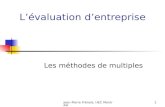 Jean-Pierre Frénois, HEC Montréal1 Lévaluation dentreprise Les méthodes de multiples.