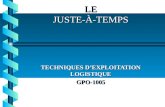 LE JUSTE-À-TEMPS TECHNIQUES DEXPLOITATION LOGISTIQUE GPO-1005.