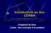 Introduction au bus CORBA Chapitre2 du livre Corba : des concepts à la pratique.
