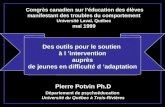 1 Congrès canadien sur léducation des élèves manifestant des troubles du comportement Université Laval, Québec mai 1999 Pierre Potvin Ph.D Département.