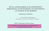 De la contraception à la stérilisation : trajectoires contraceptives et motivations en France et au Québec Laurence Charton Université de Strasbourg Laboratoire.
