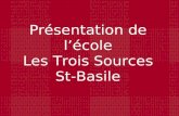 Présentation de lécole Les Trois Sources St-Basile.