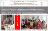 Calligraphie de la conscience S amedi 26 octobre 2013, 15 heures 30 Espace Culture et Paix - 27 rue de Domrémy 75013 Paris Madame Asae André et ses amies.