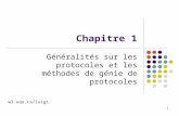 1 Chapitre 1 Généralités sur les protocoles et les méthodes de génie de protocoles w3.uqo.ca/luigi.