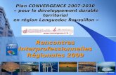 Rencontres Interprofessionnelles Régionales 2009 Photo © Yann Arthus-Bertrand Plan CONVERGENCE 2007-2010 « pour le développement durable territorial en.