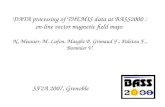 DATA processing of THEMIS data at BASS2000 : on-line vector magnetic field maps N. Meunier, M. Lafon, Maeght P, Grimaud F., Paletou F., Bommier V. SF2A.