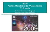 Http:// 2009 Année Mondiale de lAstronomie T- 6 mois A.Chantal Levasseur-Regourd.