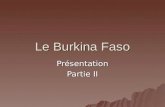 Le Burkina Faso Présentation Partie II. Ordre de la présentation les problèmes environnementaux; les problèmes environnementaux; lérosion des sols et.