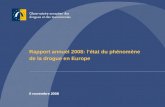Rapport annuel 2008: létat du phénomène de la drogue en Europe 6 novembre 2008.