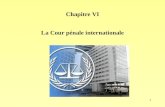 1 Chapitre VI La Cour pénale internationale. 2 3.