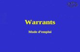 Warrants Mode demploi Sommaire Comment choisir son Warrant Quest-ce quun Warrant ? Evaluer un Warrant Comment évolue le prix dun Warrant ?