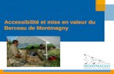 Accessibilité et mise en valeur du Berceau de Montmagny.