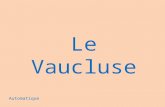 Le Vaucluse Automatique La source de Fontaine de Vaucluse