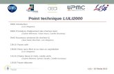 LULI – 25 Février 2013 LULI – 25 Février 2013 Point technique LULI2000 9h00 Introduction (Loïc Meignien) 9h05 Procédure dalignement des chaînes laser (Sophie.