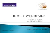By Loveprit SIDHU Le 28 janvier 2011 Web Design1 Formation : M2EID² Encadré par Catherine RECANATI.