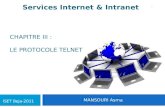 CHAPITRE III : LE PROTOCOLE TELNET MANSOURI Asma 1 Services Internet & Intranet ISET Beja-2011.